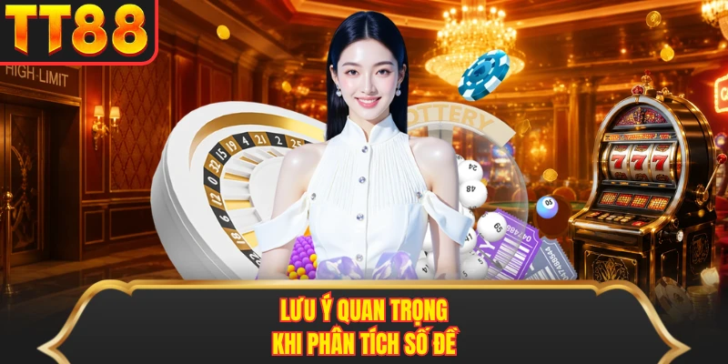 Lưu ý quan trọng khi phân tích số đề 